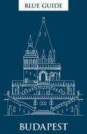 Blue Guide Budapest: 3rd Edition di Annabel Barber edito da BLUE GUIDES LTD OF LONDON