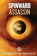 Spinward Assassin di Darren W. Pearce edito da Dark Quest, LLC