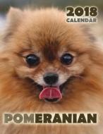Pomeranian 2018 Calendar di Over the Wall Dogs edito da Createspace Independent Publishing Platform