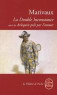 La Double Inconstance Arlequin Poli P/Amour di Marivaux edito da LIVRE DE POCHE