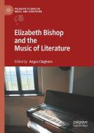 Elizabeth Bishop And The Music Of Literature edito da Springer Nature Switzerland Ag