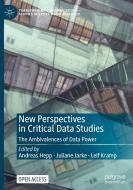 New Perspectives in Critical Data Studies edito da Springer International Publishing
