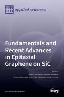 Fundamentals and Recent Advances in Epitaxial Graphene on SiC edito da MDPI AG