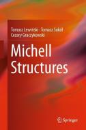 Michell Structures di Tomasz Lewinski, Tomasz Sokól, Cezary Graczykowski edito da Springer-Verlag GmbH