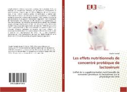 Les effets nutritionnels de concentré protéique de lactosérum di Houda Hamed edito da Editions universitaires europeennes EUE