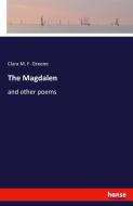 The Magdalen di Clara M. F. Greene edito da hansebooks