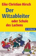 Der Witzableiter di Eike Christian Hirsch edito da Beck C. H.