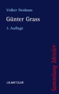 Neuhaus, V: Günter Grass di Volker Neuhaus edito da Metzler Verlag, J.B.
