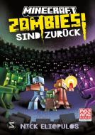 Minecraft. Zombies sind zurück! (Band 2) di Nick Eliopulos edito da Schneiderbuch