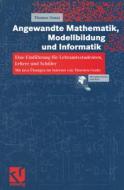 Angewandte Mathematik, Modellbildung und Informatik di Thomas Sonar edito da Vieweg+Teubner Verlag
