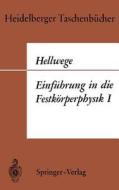 Einführung in die Festkörperphysik I di Karl Heinz Hellwege edito da Springer Berlin Heidelberg