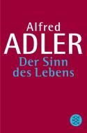 Der Sinn des Lebens di Alfred Adler edito da FISCHER Taschenbuch