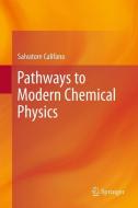 Pathways to Modern Chemical Physics di Salvatore Califano edito da Springer Berlin Heidelberg