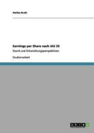 Earnings per Share nach IAS 33 di Stefan Kraft edito da GRIN Publishing