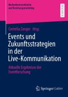 Events und Zukunftsstrategien in der Live-Kommunikation edito da Springer-Verlag GmbH