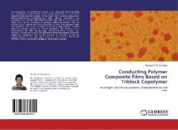 Conducting Polymer Composite Films Based on Triblock Copolymer di Shankar P. Khatiwada edito da LAP Lambert Academic Publishing
