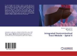 Integrated Gastrointestinal Tract Module - Spiral II di Munawar Hussain Soomro, Majid Ali Hingoro, Sohail Ahmad edito da LAP Lambert Academic Publishing