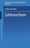 Zahlenrechnen di Lothar Schrutka edito da Vieweg+Teubner Verlag