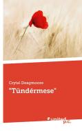 "Tündérmese" di Crytal Deagmoore edito da united p.c.