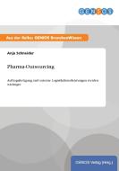 Pharma-Outsourcing di Anja Schneider edito da GBI-Genios Verlag