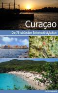Curaçao - Reiseführer mit den 75 schönsten Sehenswürdigkeiten der traumhaften Karibikinsel di Dirk Schwenecke edito da Books on Demand