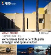 Capturing Light di Michael Freeman edito da MITP Verlags GmbH
