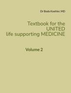 Textbook for the UNITED life supporting MEDICINE di Bodo Koehler edito da Books on Demand