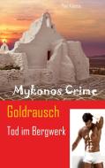 Goldrausch - Tod im Bergwerk di Paul Katsitis edito da Books on Demand