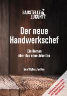 Der neue Handwerkschef di Stefan Janßen edito da Books on Demand
