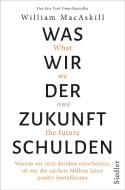 Was wir der Zukunft schulden di William MacAskill edito da Siedler Verlag