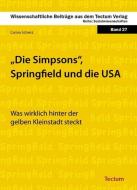 Die Simpsons, Springfield und die USA di Carina Schierz edito da Tectum Verlag