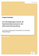 Der Bestätigungsvermerk als Ergebnisdokumentation der Jahresabschlussprüfung di Irmgard Samhaber edito da Diplom.de