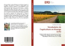 Vocabulaire de l'agriculture en kisanga (L35) di Jerry Kalonji Wa Mpoyo edito da Editions universitaires europeennes EUE