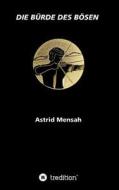 Die B Rde Des B Sen di Astrid Mensah edito da Tredition Gmbh
