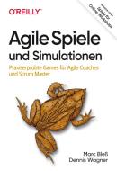 Agile Spiele und Simulationen di Marc Bleß, Dennis Wagner edito da Dpunkt.Verlag GmbH