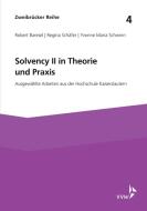 Solvency II in Theorie und Praxis di Robert Baresel, Regina Schäfer, Yvonne Maria Schwinn edito da VVW-Verlag Versicherungs.