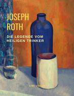 Die Legende vom heiligen Trinker di Joseph Roth edito da LIWI Literatur- und Wissenschaftsverlag