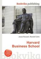 Harvard Business School di Jesse Russell, Ronald Cohn edito da Book On Demand Ltd.