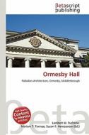 Ormesby Hall edito da Betascript Publishing