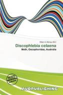 Discophlebia Celaena edito da Aud Publishing