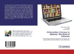 Information Literacy in Albania: The Role of Libraries di Athina Basha (Furxhi), Polona Vilar, Ivanka Stricevic edito da LAP LAMBERT Academic Publishing