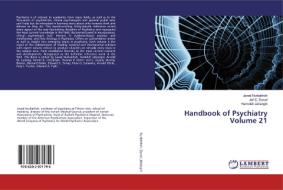 Handbook of Psychiatry Volume 21 di Javad Nurbakhsh, Jarl E. Dyrud, Hamideh Jahangiri edito da LAP LAMBERT Academic Publishing