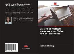 Laïcité et montée apparente de l'islam radical en France di Nathalie Plinsinga edito da Editions Notre Savoir