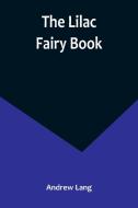 The Lilac Fairy Book di Andrew Lang edito da Alpha Editions