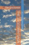 THE ZYGOTIAN SAGA di Morganett B. LaVonne Morganett edito da Independently Published