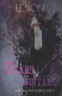 Tears & Guitars di E L Rose edito da Independently Published