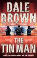 The Tin Man di Dale Brown edito da Harpercollins Publishers