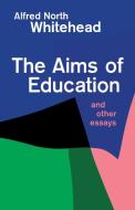 Aims of Education and Other Essays di Alfred North Whitehead edito da Free Press