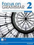 Focus on Grammar 2: Student Book and Workbook di Irene E. Schoenberg edito da Pearson Education ESL