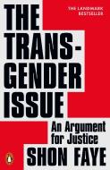 The Transgender Issue di Shon Faye edito da Penguin Books Ltd